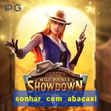 sonhar com abacaxi no jogo do bicho